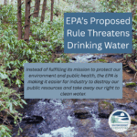EPA’s Proposed New Rule Threatens Drinking Water